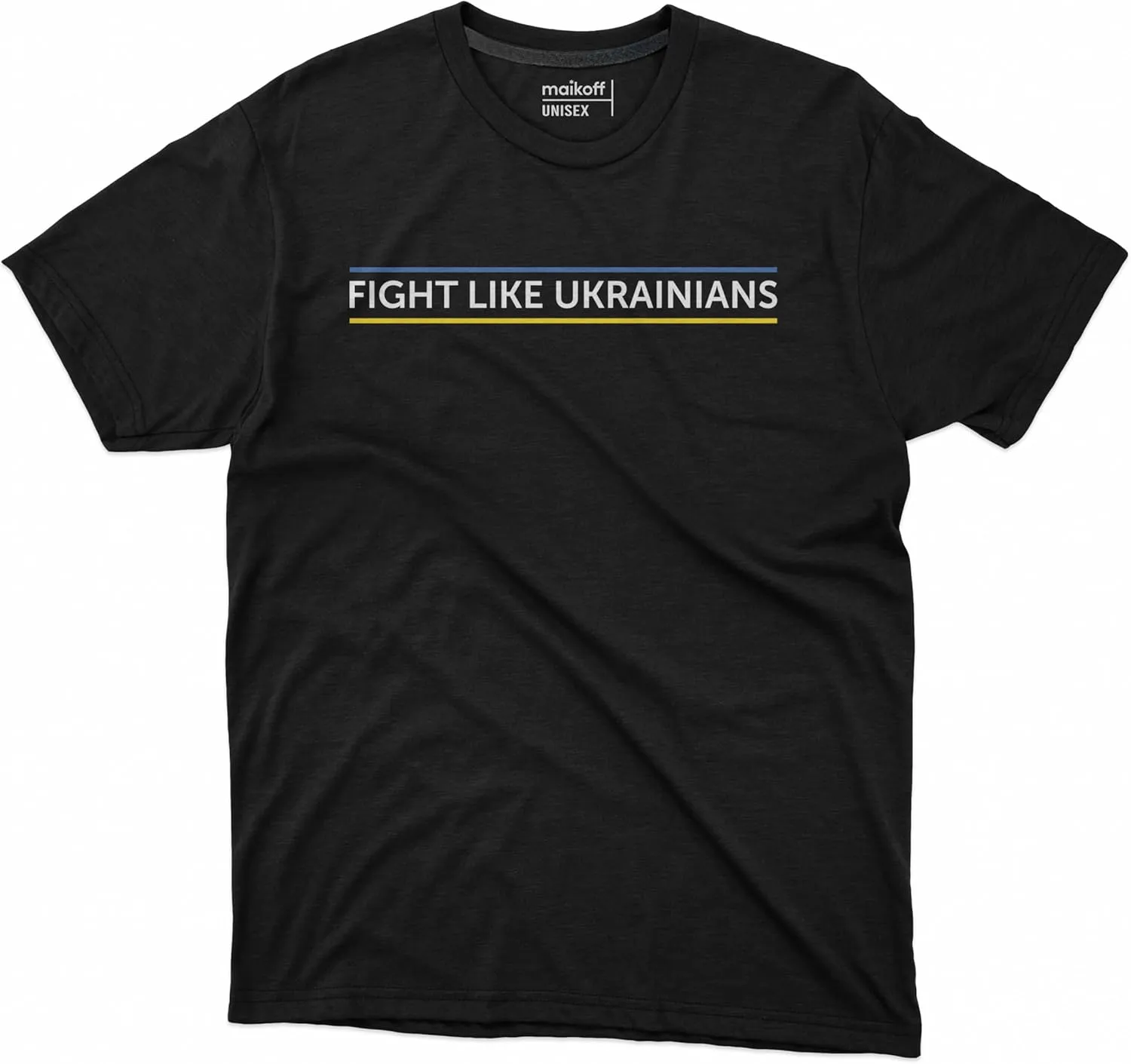 Maikoff Fight Like Ukrainians T-Shirt - Graphic Tee - Unisex T-Shirt