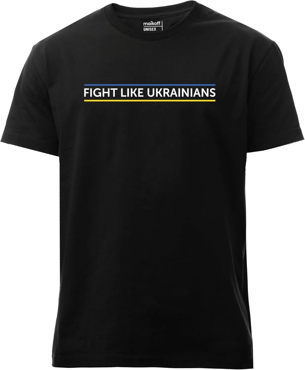 Maikoff Fight Like Ukrainians T-Shirt - Graphic Tee - Unisex T-Shirt